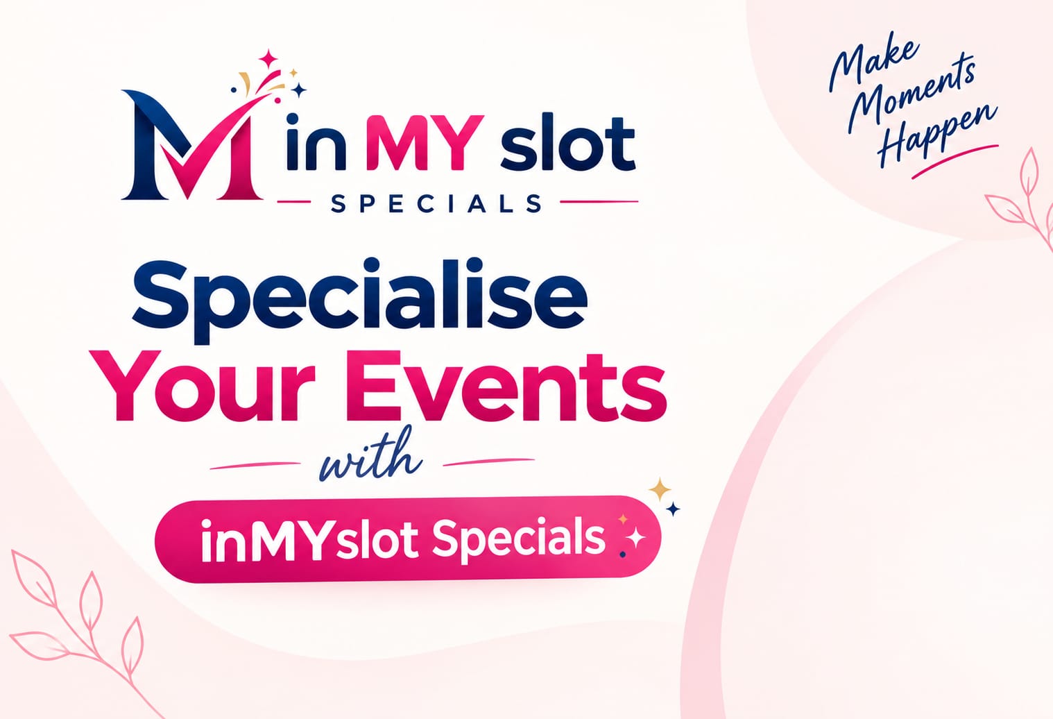 Specialise your events with inMYslot Specials — make moments happen